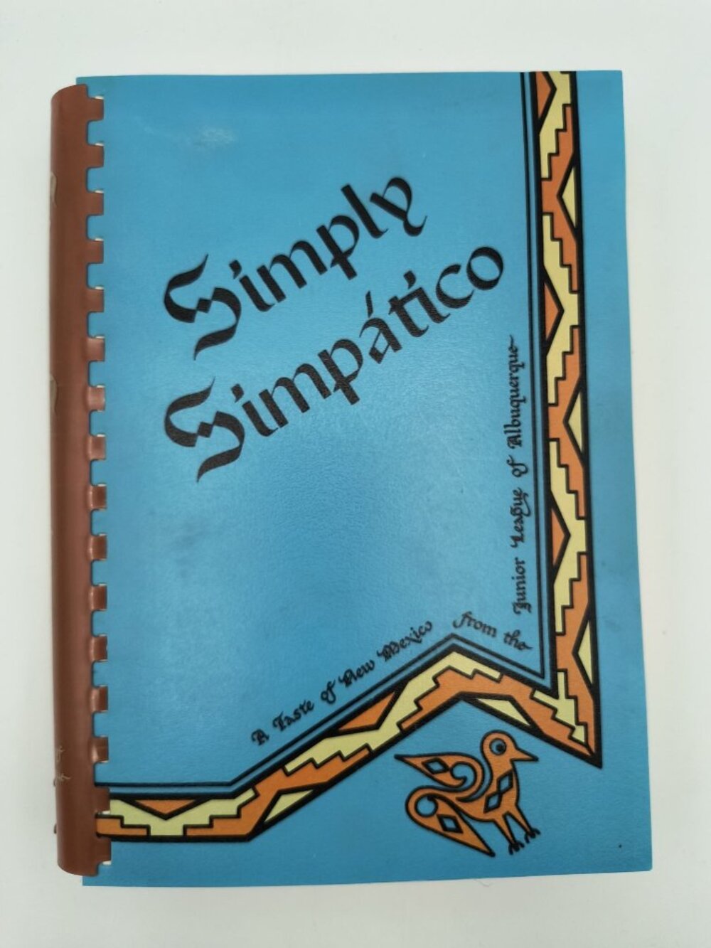 Simply Simpático Cookbook By Junior League Of Albuquerque First Edition New Mexi